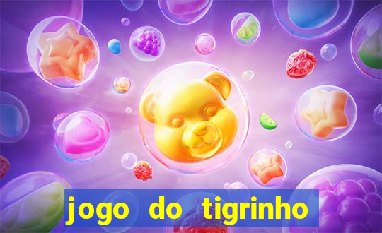 jogo do tigrinho que nao precisa depositar